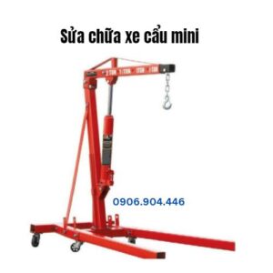 Sửa chữa cần cẩu mini 500kg- 1 tấn- 2 tấn